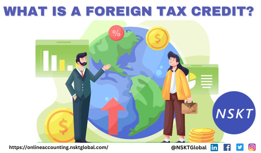What Is A Foreign Tax Credit?
